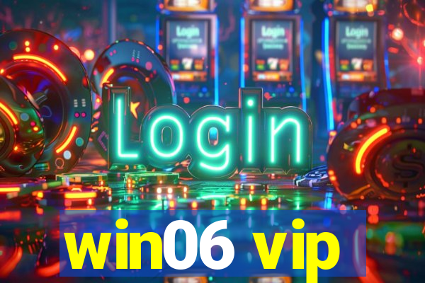 win06 vip